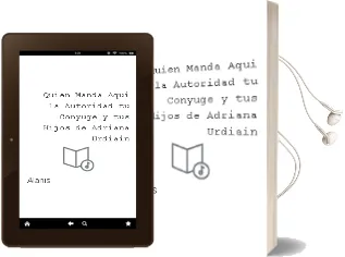 Descargar AudioLibro ¿Quién Manda Aquí...? la Autoridad, tu Cónyuge y tus Hijos. de Adriana Urdiain De Alanís año 1990