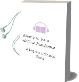 Descargar AudioLibro Temario sb para Medicos Residentes de A. / Laguens, G. / Mozota, J. Timon año 1990
