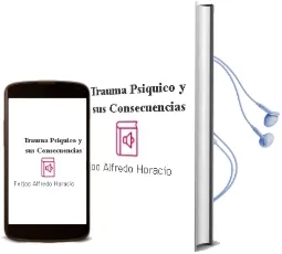 Descargar AudioLibro Trauma Psíquico y sus Consecuencias de Feijoó Alfredo Horacio año 1990