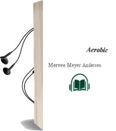Descargar AudioLibro Aerobic de Mervee Meyer Andersen año 1990