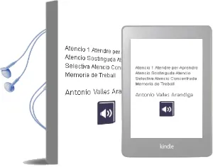 Descargar AudioLibro Atenció-1. Atendre per Aprendre. Atenció Sostinguda. Atenció Selectiva. Atenció Concentrada. Memòria de Treball. de Antonio Valles Arandiga año 1990