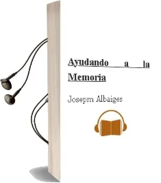 Descargar AudioLibro Ayudando a la Memoria de Josepm. Albaiges año 1990