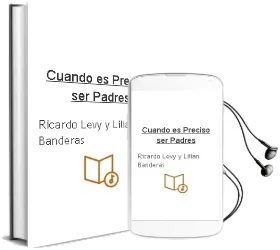 Descargar AudioLibro Cuando es Preciso ser Padres. de Ricardo Levy Y Lilian Banderas año 1990