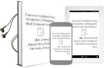 Descargar AudioLibro Curso de Castellano para Inmigrantes y Refugiados Nivel 2. Libro del Profesor de Lilian; Jiménez Ortiz, Antonio; Novo Rodríguez, Mercedes Amusquivar Arias año 1990