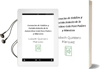 Descargar AudioLibro Formación de Hábitos y Fortalecimiento de la Autoestima. Guía para Padres y Maestros. de Lisbeth Quintero Márquez año 1990