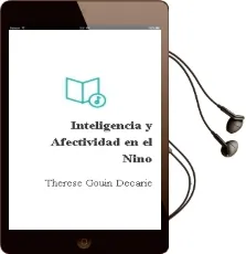 Descargar AudioLibro Inteligencia y Afectividad en el Niño de Therese Gouin Decarie año 1990