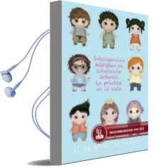 Descargar AudioLibro Inteligencias Múltiples en Educación Infantil: La Práctica en el Aula de No Disponible año 1990