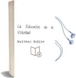 Descargar AudioLibro La Educación de la Voluntad de Walther Bühler año 1990