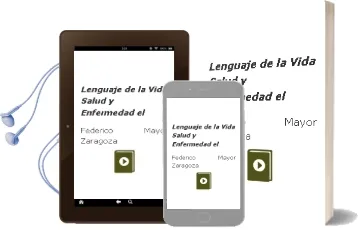 Descargar AudioLibro Lenguaje de la Vida: Salud y Enfermedad - el de Federico Mayor Zaragoza año 1990