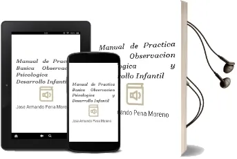 Descargar AudioLibro Manual de Práctica Básica Observación Psicológica y Desarrollo Infantil. de José Armando Peña Moreno año 1990