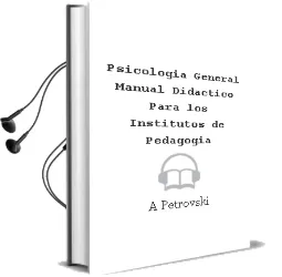 Descargar AudioLibro Psicologia General. Manual Didactico para los Institutos de Pedagogia de A. Petrovski año 1990