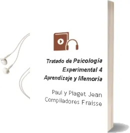 Descargar AudioLibro Tratado de Psicologia Experimental 4: Aprendizaje y Memoria de Paul Y Piaget, Jean (Compiladores) Fraisse año 1990