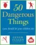 AudioLibro 50 Dangerous Things (You Should let Your Children do) de Gever Tulley