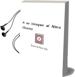 Descargar AudioLibro A su Imagen (el Niño Clonico) de David Rorvik año 1990