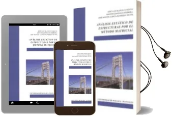 Descargar AudioLibro Análisis Estático de Estructuras por el Método Matricial de José Luis. González Herrera, Antonio. García Manrique Ocaña, José Manuel. Blanco Claraco año 1990