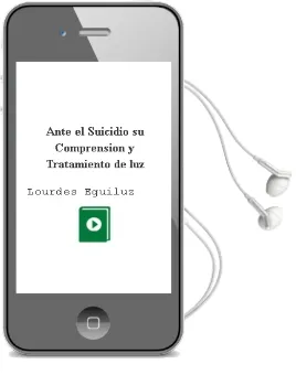 Descargar AudioLibro Ante el Suicidio. su Comprensión y Tratamiento. de Luz De Lourdes Eguiluz año 1990