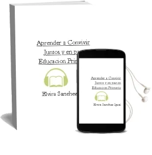 Descargar AudioLibro Aprender a Convivir Juntos...Y en Paz. en Educación Primaria. de Elvira Sánchez Igual año 1990