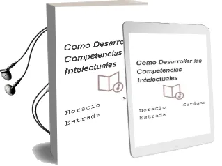 Descargar AudioLibro ¿Cómo Desarrollar las Competencias Intelectuales? de Horacio Garduño Estrada año 1990