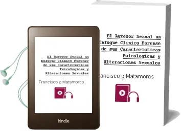 Descargar AudioLibro El Agresor Sexual. un Enfoque Clínico-Forense de sus Características Psicológicas y Alteraciones Sexuales de Francisco G. Matamoros año 1990