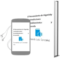 Descargar AudioLibro El Pensamiento de Vigotsky. Contradicciones, Desdoblamientos y Desarrollo de Fernando Luis González Rey año 1990