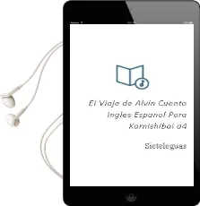 Descargar AudioLibro El Viaje de Alvin. Cuento (Inglés-Español) para Kamishibai a4 de Sieteleguas año 1990