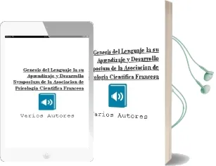 Descargar AudioLibro Genesis del Lenguaje - la. su Aprendizaje y Desarrollo. Symposium de la Asociacion de Psicologia Cientifica Francesa de Varios Autores año 1990