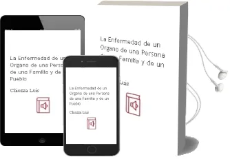 Descargar AudioLibro La Enfermedad. de un Órgano, de una Persona, de una Familia y de un Pueblo de Chiozza Luis año 1990