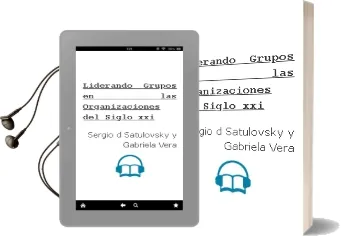 Descargar AudioLibro Liderando Grupos en las Organizaciones del Siglo xxi de Sergio D. Satulovsky Y Gabriela Vera año 1990