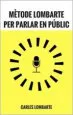 AudioLibro Mètode Lombarte per Parlar en Públic de Carles Lomabrte