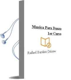Descargar AudioLibro Música para Danza. 1er Curso de Rafael Bardisa Galiana año 1990