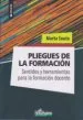 AudioLibro Pliegues de la Formación. Sentidos y Herramientas para la Formación Docente de Marta Souto