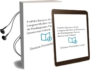 Descargar AudioLibro Porfolio Europeo de las Lenguas. Modelo de Promoción de Plurilingüismo para la Interacción Cultural. de Xemma Fernández López año 1990