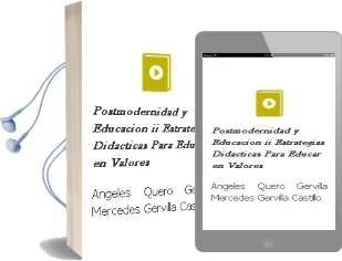 Descargar AudioLibro Postmodernidad y Educación ii. Estrategias Didácticas para Educar en Valores. de Ángeles; Quero Gervilla, Mercedes Gervilla Castillo año 1990