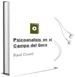 Descargar AudioLibro Psicoanalisis en el Campo del Goce de Raul Courel año 1990