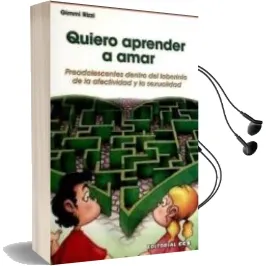 Descargar AudioLibro Quiero Aprender a Amar: Preadolescentes Dentro del Laberinto de la Afectividad y la Sexualidad de Gimmi Rizzi año 1990