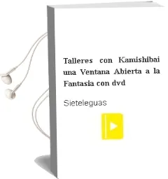 Descargar AudioLibro Talleres con Kamishibai. una Ventana Abierta a la Fantasía (Con Dvd) de Sieteleguas año 1990