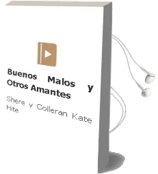 Descargar AudioLibro Buenos, Malos... y Otros Amantes de Shere Y Colleran, Kate Hite año 1990