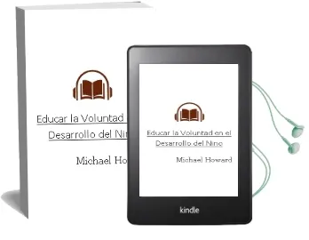 Descargar AudioLibro Educar la Voluntad. en el Desarrollo del Niño de Michael Howard año 1990