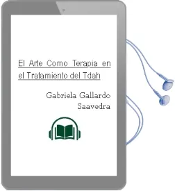 Descargar AudioLibro El Arte Como Terapia en el Tratamiento del Tdah. de Gabriela Gallardo Saavedra año 1990