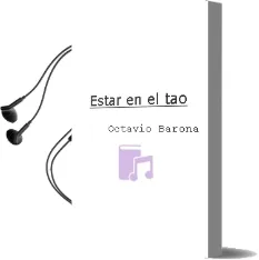 Descargar AudioLibro Estar en el tao de Octavio Barona año 1990