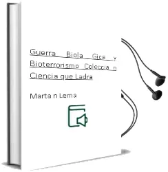Descargar AudioLibro Guerra Biolã³Gica y Bioterrorismo. Colecciã³N Ciencia que Ladra... de Martã­N Lema año 1990