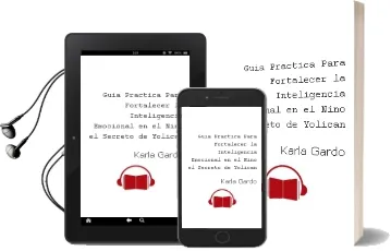 Descargar AudioLibro Guía Práctica para Fortalecer la Inteligencia Emocional en el Niño. el Secreto de Yolican. de Karla Gardo año 1990
