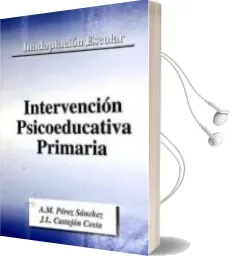 Descargar AudioLibro Inadaptación Escolar, Intervención Psicoeducativa Primaria de Juan L.; Pérez Sánchez, Antonio Miguel Castejón Costa año 1990