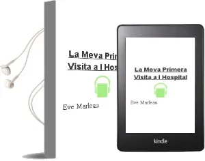 Descargar AudioLibro La Meva Primera Visita a L\'Hospital de Eve Marleau año 1990