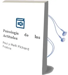 Descargar AudioLibro Psicologia de las Actitudes de Paul Y Meili, Richard Fraisse año 1990