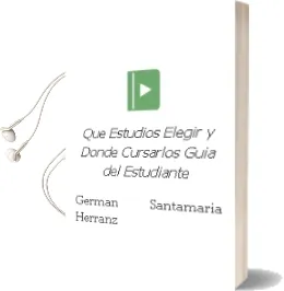 Descargar AudioLibro Que Estudios Elegir y Donde Cursarlos. Guia del Estudiante de German Santamaria Herranz año 1990
