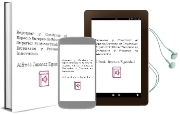 Descargar AudioLibro Repensar y Construir el Espacio Europeo de Educación Superior. Políticas, Tendencias, Escenarios y Procesos de Innovación de Alfredo Jiménez Eguizábal año 1990