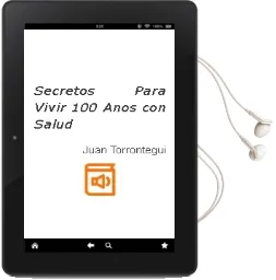Descargar AudioLibro Secretos para Vivir 100 Años con Salud de Juan Torrontegui año 1990
