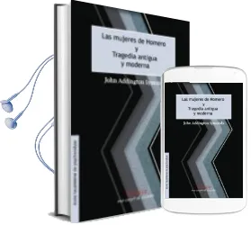 Descargar AudioLibro Textos 27. las Mujeres de Homero* * *Tragedia Antigua y Moderna. Complemento de de John Addington Symonds año 1990