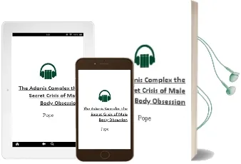 Descargar AudioLibro The Adonis Complex. the Secret Crisis of Male Body Obsession de Pope año 1990